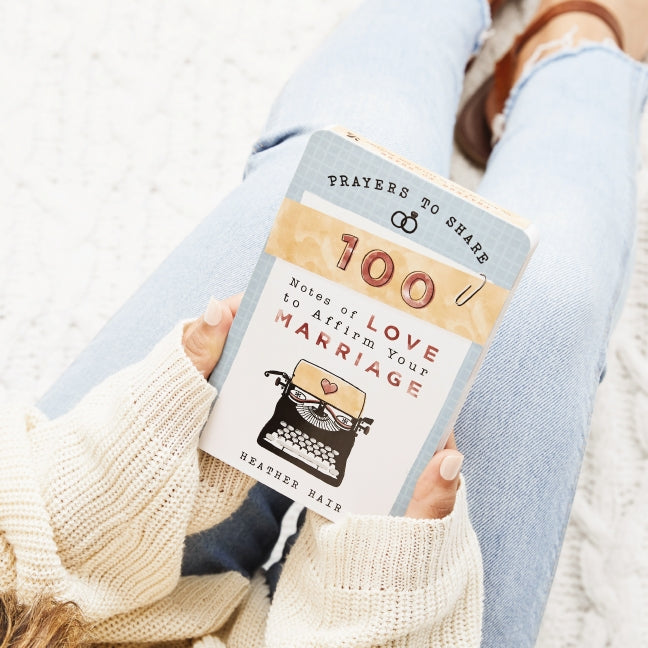 100 Notes of Love to Affirm Your Marriage: Prayers to Share (Shareable Messages of Encouragement with a Prayer, Scripture, and Inspirational Quote)