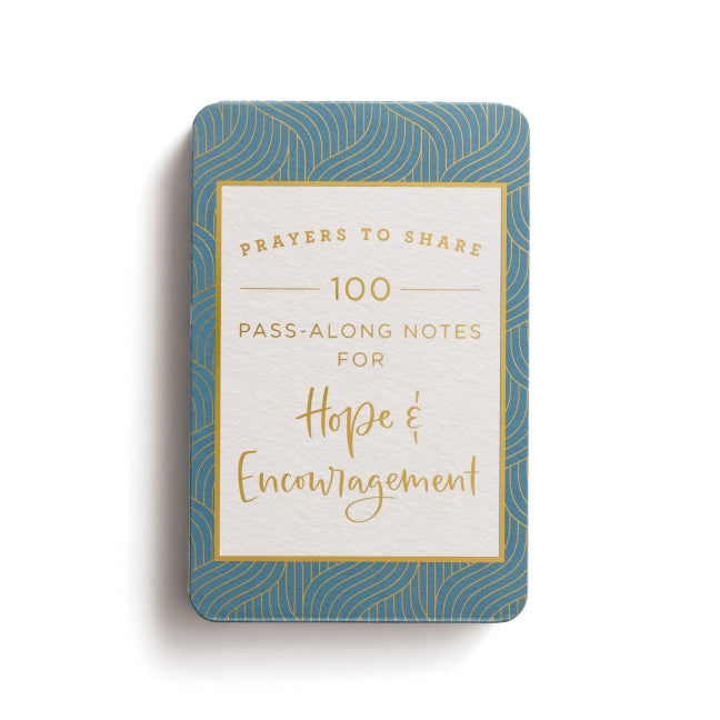 100 Pass-Along Notes for Hope & Encouragement: Prayers to Share (Shareable Messages of Comfort with a Prayer, Scripture, and Inspirational Quote)