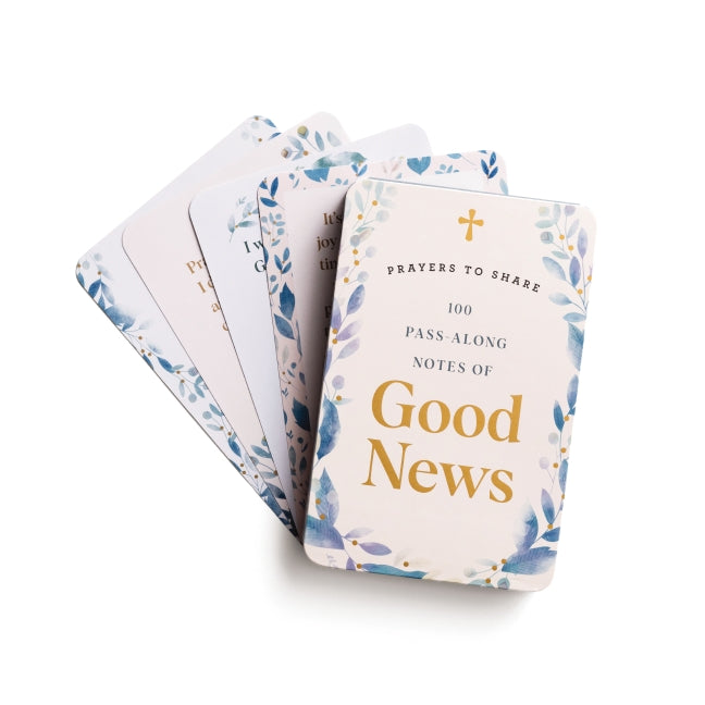 100 Pass-Along Notes of Good News: Prayers to Share (Shareable Messages of Encouragement with a Prayer, Scripture, and Inspirational Quote)