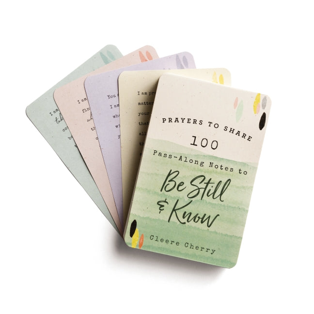 100 Pass-Along Notes to Be Still & Know: Prayers to Share (Shareable Messages of Encouragement with a Prayer, Scripture, and Inspirational Quote)
