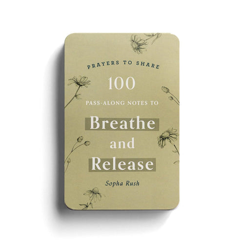 100 Pass-Along Notes to Breathe & Release: Prayers to Share (Shareable Messages of Encouragement with a Prayer, Scripture, and Inspirational Quote)