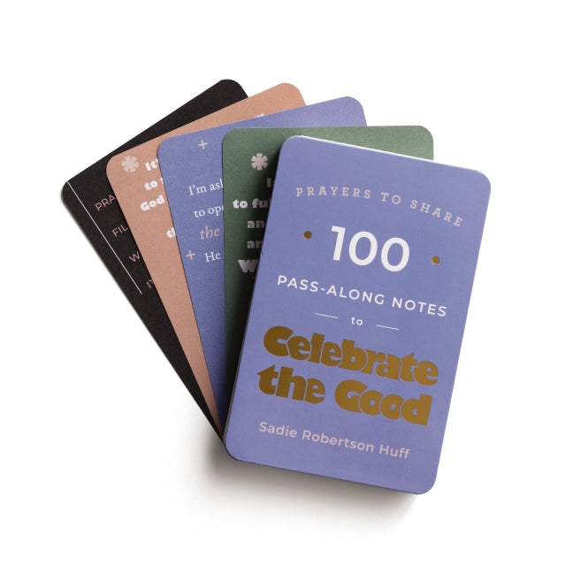 100 Pass-Along Notes to Celebrate the Good: Prayers to Share (Shareable Messages of Encouragement with a Prayer, Scripture, and Inspirational Quote)
