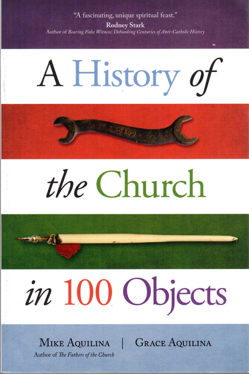 A History of the Church in 100 Objects