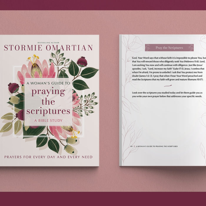 A Woman's Guide to Praying the Scriptures: Prayers for Every Day and Every Need (A Prayer Bible Study)