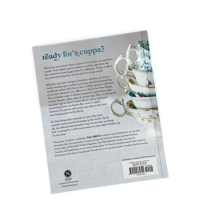 Afternoon Tea Is the New Happy Hour: More than 75 Recipes for Tea, Small Plates, Sweets & More – The Perfect Cozy Gift for Tea Lovers