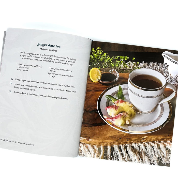 Afternoon Tea Is the New Happy Hour: More than 75 Recipes for Tea, Small Plates, Sweets & More – The Perfect Cozy Gift for Tea Lovers
