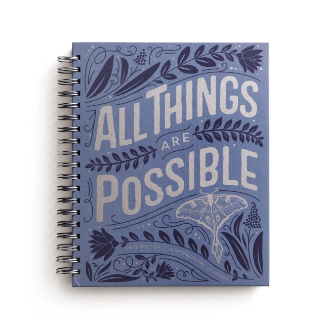 All Things Are Possible: Interactive Inspirational Journal (A 100-Day Devotional Journey Focused on Scripture, Gratitude, Wellness, Prayer, Reflection, and Kindness)