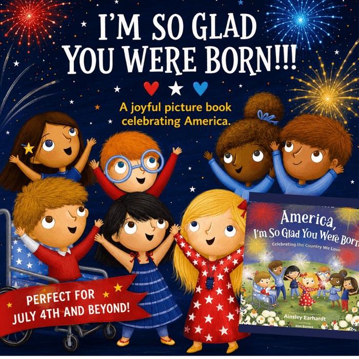America, I'm So Glad You Were Born: Celebrating the Country We Love