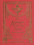 An Alphabet of the Altar and Other Holies