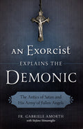 An Exorcist Explains the Demonic