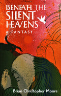 Beneath the Silent Heavens: A Fantasy