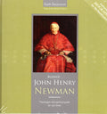 Blessed John Henry Newman: Theologian and Spiritual Guide for Our Times