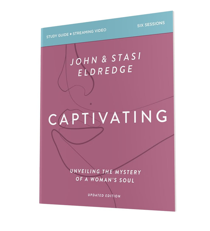 Captivating Bible Study Guide plus Streaming Video, Updated Edition: Unveiling the Mystery of a Woman's Soul