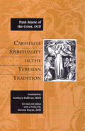 Carmelite Spirituality in the Teresian Tradition