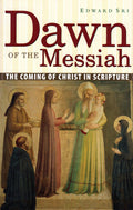 Dawn of the Messiah: The Coming of Christ in Scripture