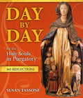Day by Day for the Holy Souls in Purgatory