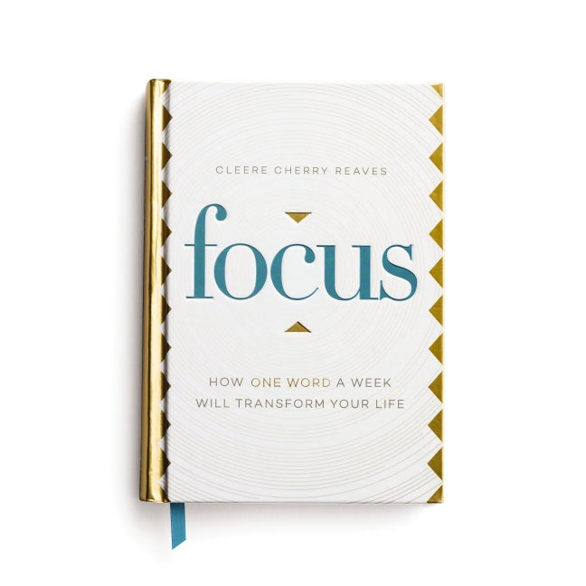 Focus: How One Word a Week Will Transform Your Life (A 52-Week Devotional)