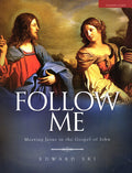Follow Me: Meeting Jesus in the Gospel of John - Leader's Guide