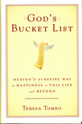 God's Bucket List: Heaven's Surefire Way to Happiness in this Life and Beyond