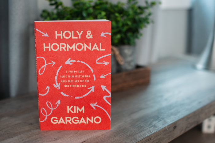 Holy and Hormonal: A Faith-Filled Guide to Understanding Your Body and the God Who Designed You