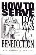 How to Serve Low Mass and Benediction