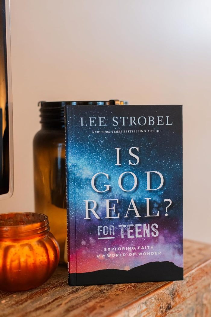 Is God Real? for Teens: Exploring Faith in a World of Wonder