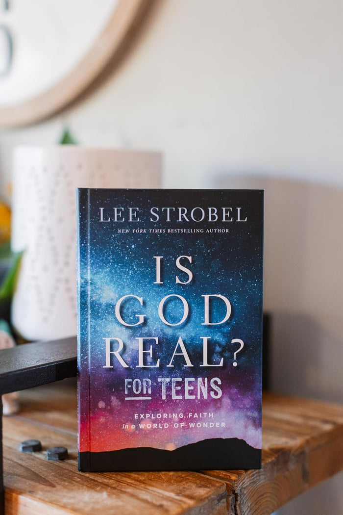 Is God Real? for Teens: Exploring Faith in a World of Wonder