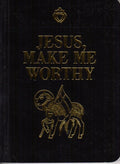 Jesus, Make Me Worthy Black
