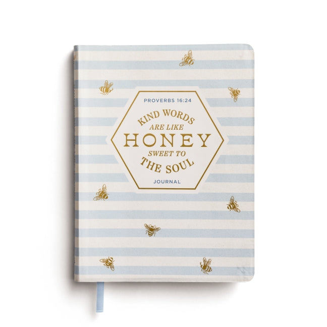 Kind Words Are Like Honey Sweet To The Soul Journal: Proverbs 16:24