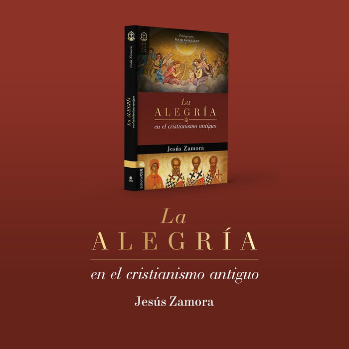 La alegría en el cristianismo antiguo: Un estudio de la alegría en las comunidades apostólicas y proto-ortodoxas