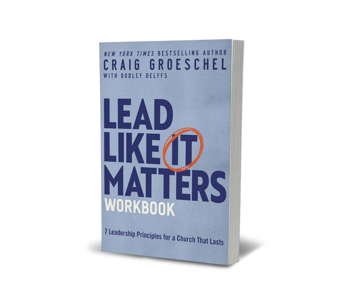 Lead Like It Matters Workbook: Seven Leadership Principles for a Church That Lasts