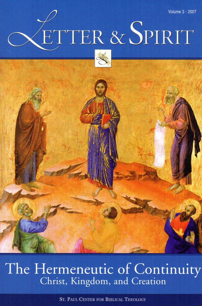 Letter & Spirit, Vol. 3: The Hermeneutic of Continuity Christ, Kingdom, and Creation