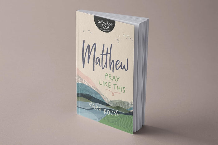 Matthew: Pray Like This