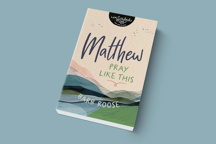Matthew: Pray Like This