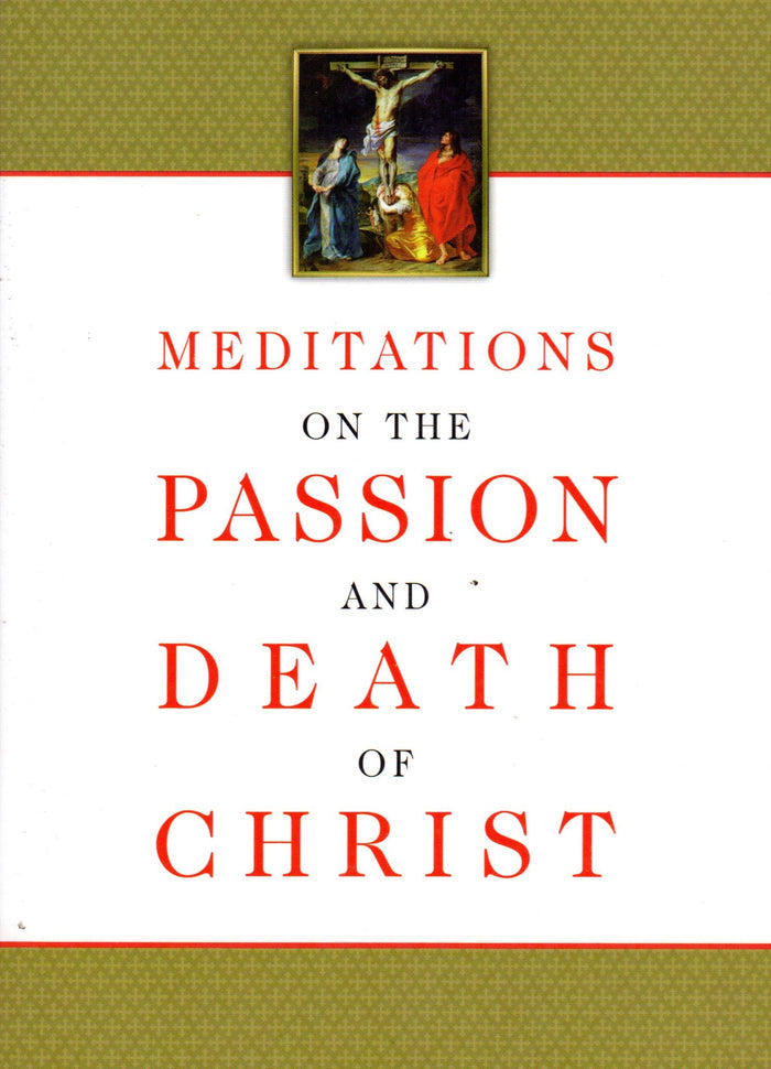 Meditations on the Passion and Death of Christ