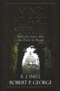 Mind, Heart and Soul: Intellectuals and the Path to Rome