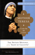 Mother Teresa: Come Be My Light