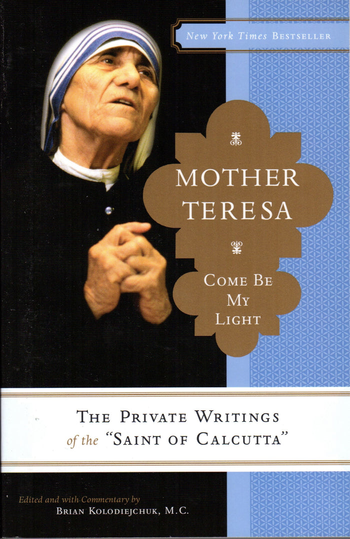 Mother Teresa: Come Be My Light