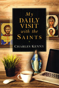 My Daily Visits with the Saints