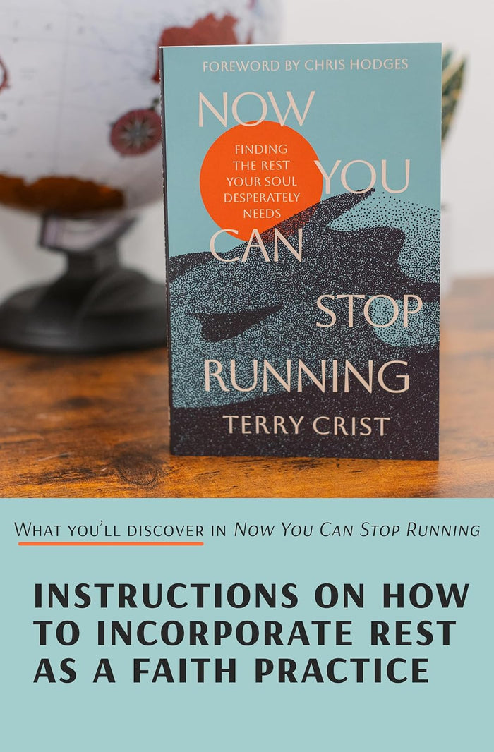 Now You Can Stop Running: Finding the Rest Your Soul Desperately Needs
