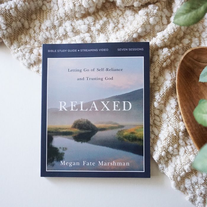 Relaxed Bible Study Guide plus Streaming Video: Letting Go of Self-Reliance and Trusting God