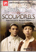 Saints vs Scoundrels: Pope Paul VI vs Margaret Sanger