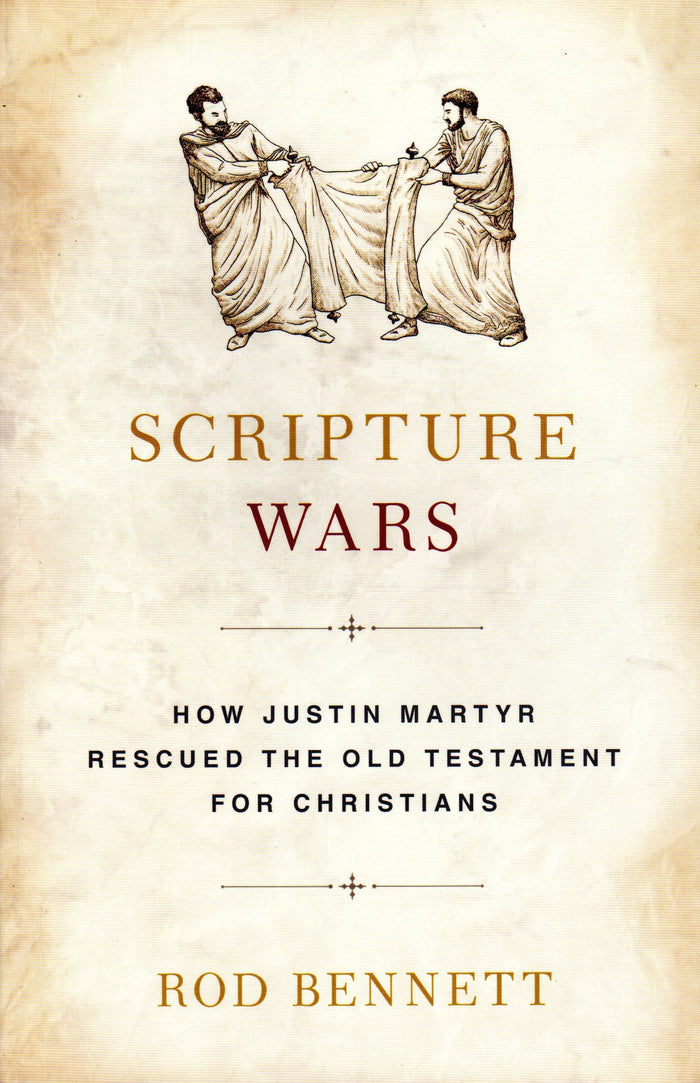 Scripture Wars: How Justin Martyr Rescued the Old Testament for Christians