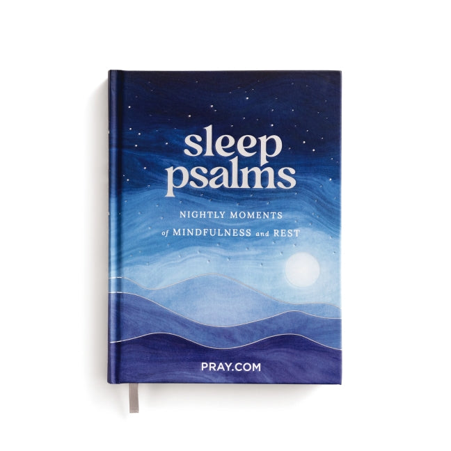 Sleep Psalms: Nightly Moments of Mindfulness and Rest (A 100-Day Prayer Devotional to Make Bedtime More Relaxing and Help You Sleep Better)