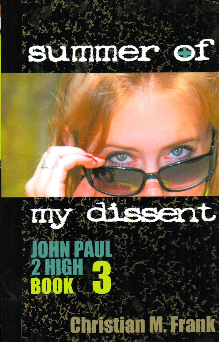 Summer of My Dissent - John Paul  2 High Book 3