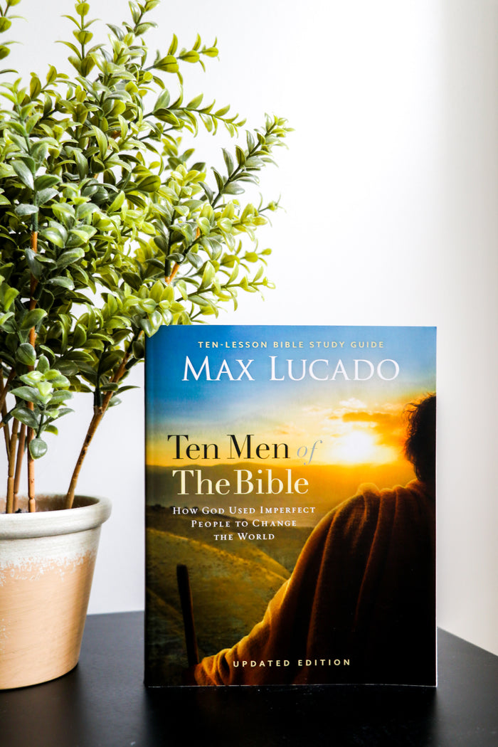 Ten Men of the Bible Updated Edition: How God Used Imperfect People to Change the World