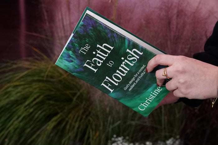 The Faith to Flourish: God’s Design for a Rooted, Resilient, and Fruitful Life
