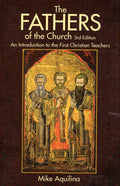 The Fathers of the Church: An Introduction to the First Christian Teachers