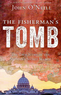The Fisherman's Tomb: The True Story of the Vatican's Secret Search
