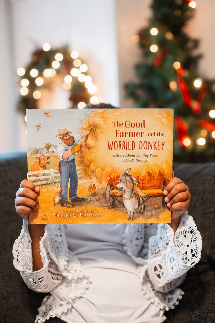 The Good Farmer and the Worried Donkey: A Story About Finding Peace in God's Strength